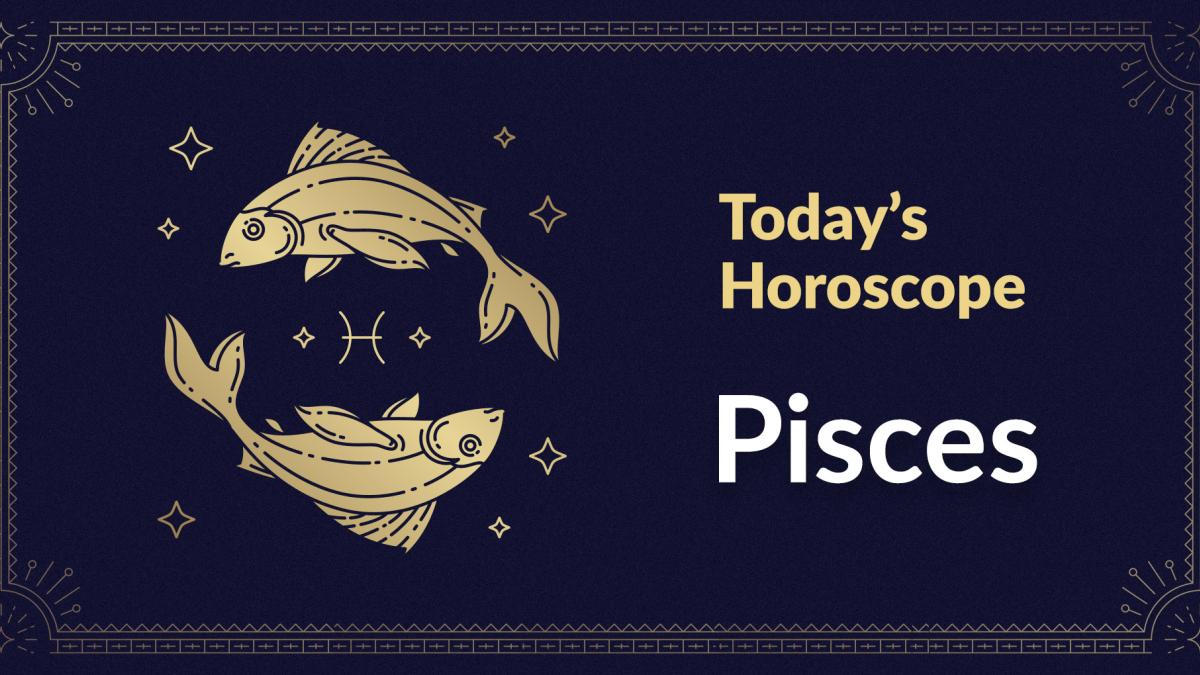 Pisces: February 20 – March 20
